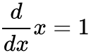 Derivative of x