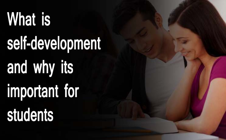 What is self-development and why its important for students 