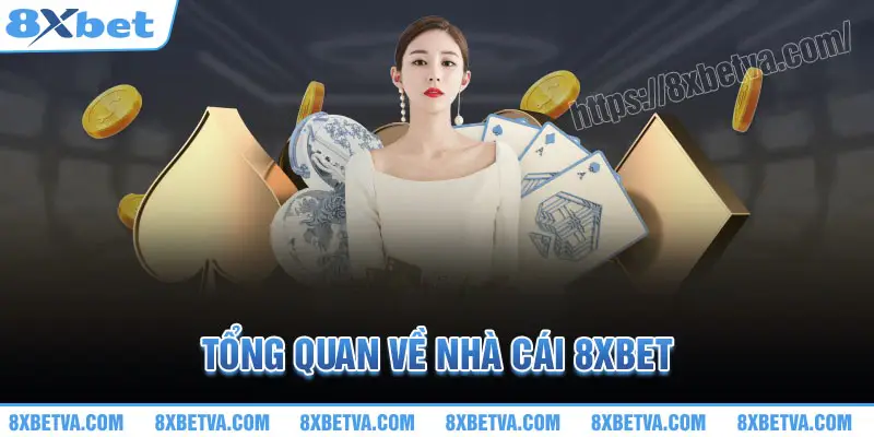 Lịch sử hình thành và phát triển của nhà cái 8XBet, từ khởi đầu đến vị trí hàng đầu hiện nay, nổi bật với uy tín, đa dạng dịch vụ và cộng đồng người chơi đông đảo.